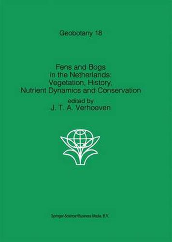 Cover image for Fens and Bogs in the Netherlands: Vegetation, History, Nutrient Dynamics and Conservation
