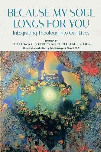 Cover image for Because My Soul Longs for You: Integrating Theology into Our Lives