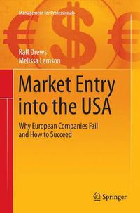 Cover image for Market Entry into the USA: Why European Companies Fail and How to Succeed