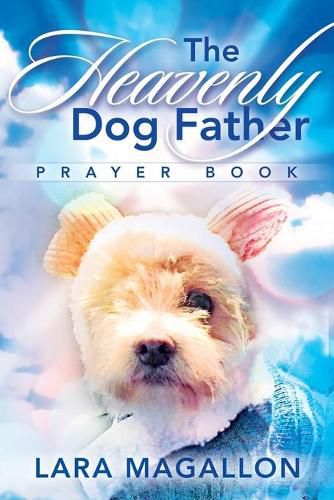 Cover image for The Heavenly Dog Father Prayer Book