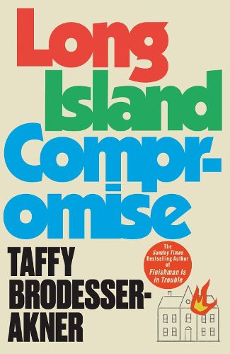 Cover image for Long Island Compromise: A sensational new novel by the international bestselling author of Fleishman Is in Trouble