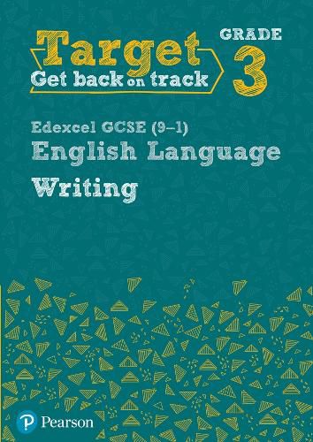 Cover image for Target Grade 3 Writing Edexcel GCSE (9-1) English Language Workbook: Target Grade 3 Writing Edexcel GCSE (9-1) English Language Workbook