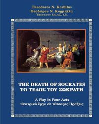 Cover image for The Death of Socrates: A Play in Four Acts