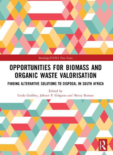 Opportunities for Biomass and Organic Waste Valorisation: Finding Alternative Solutions to Disposal in South Africa