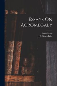 Cover image for Essays On Acromegaly