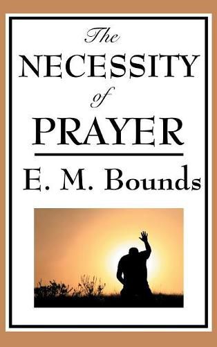 The Necessity of Prayer