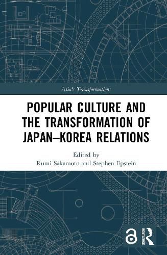 Cover image for Popular Culture and the Transformation of Japan-Korea Relations