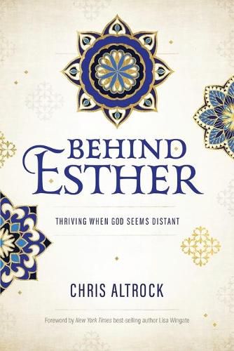 Cover image for Behind Esther: Thriving When God Seems Distant