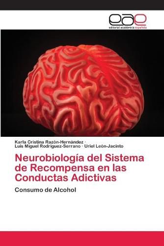 Neurobiologia del Sistema de Recompensa en las Conductas Adictivas