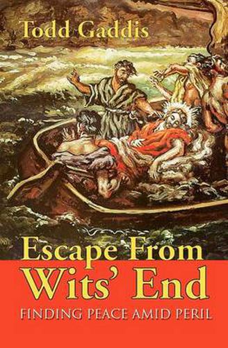 Cover image for Escape from Wits' End: Finding Peace Amid Peril