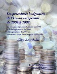 Cover image for Les Les Procedures Budgetaires De L'union Europeenne De 2004 a 2008