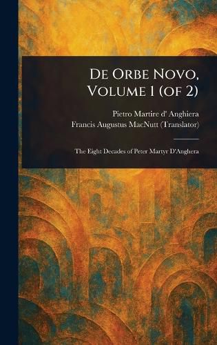 Cover image for De Orbe Novo, Volume 1 (of 2)