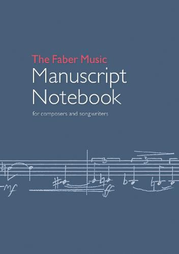 Cover image for The Faber Music Manuscript Notebook: for composers and songwriters