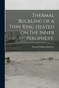 Cover image for Thermal Buckling of a Thin Ring Heated on the Inner Perophery.