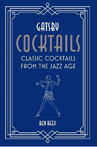 Cover image for Gatsby Cocktails: Classic Cocktails from the Jazz Age