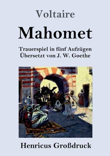 Cover image for Mahomet (Grossdruck): Trauerspiel in funf Aufzugen