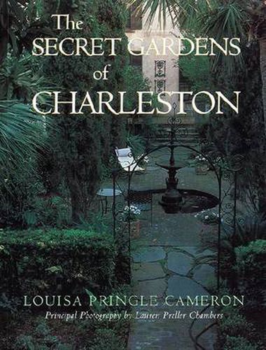 Cover image for The Secret Gardens of Charleston