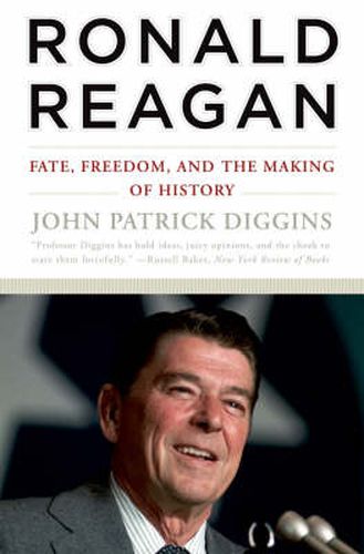 Cover image for Ronald Reagan: Fate, Freedom and the Making of History