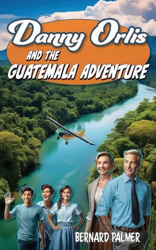 Danny Orlis and the Guatemala Adventure