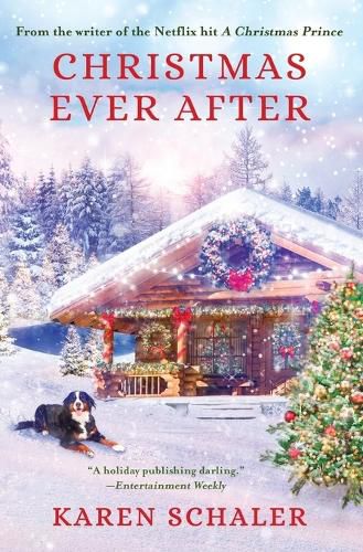 Cover image for Christmas Ever After: A Heartfelt Christmas Romance From the Writer of the Netflix Hit A Christmas Prince