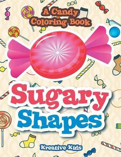 Cover image for Sugary Shapes, a Candy Coloring Book