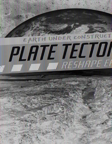 Plate Tectonics Reshape Earth!