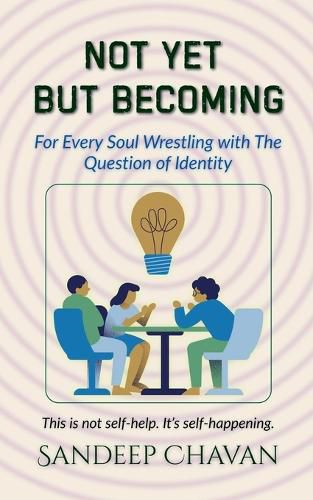 Cover image for Not Yet, But Becoming