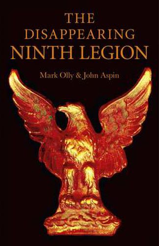 Cover image for Disappearing Ninth Legion, The - A Popular History