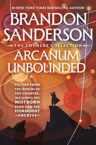 Cover image for Arcanum Unbounded: The Cosmere Collection