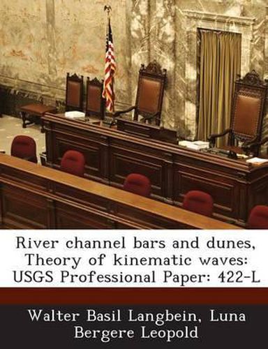 Cover image for River Channel Bars and Dunes, Theory of Kinematic Waves