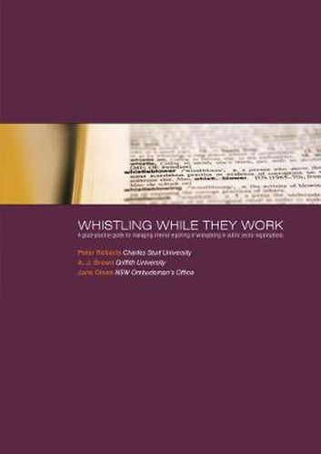 Cover image for Whistling While They Work: A good-practice guide for managing internal reporting of wrongdoing in public sector organisations