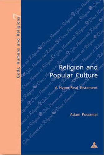 Cover image for Religion and Popular Culture: A Hyper-real Testament
