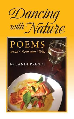 Cover image for Dancing with Nature: Poems about Food and Wine