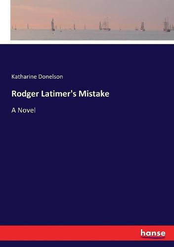 Cover image for Rodger Latimer's Mistake