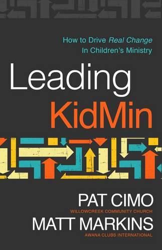 Cover image for Leading Kidmin: How to Drive Real Change in Children's Ministry