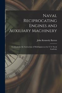 Cover image for Naval Reciprocating Engines and Auxiliary Machinery