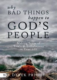 Cover image for Why Bad Things Happen To God's People