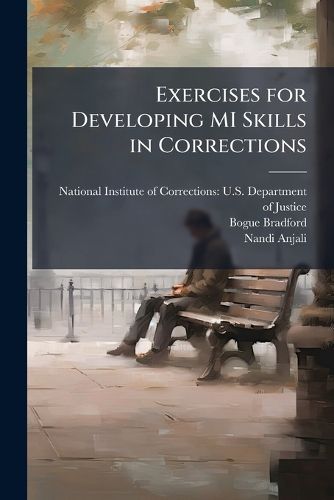 Cover image for Exercises for Developing MI Skills in Corrections