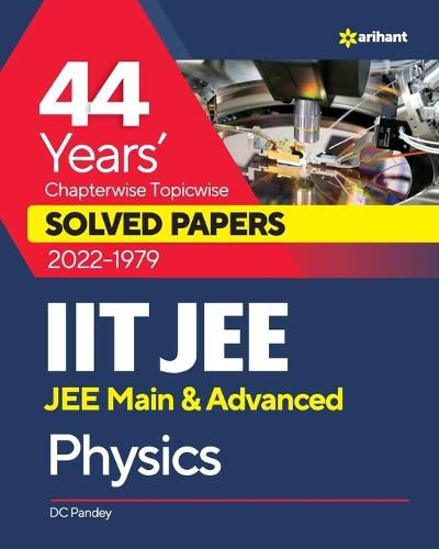 Cover image for 44 Years Chapterwise Topicwise Solved Papers (2022-1979) Iit Jee Physics