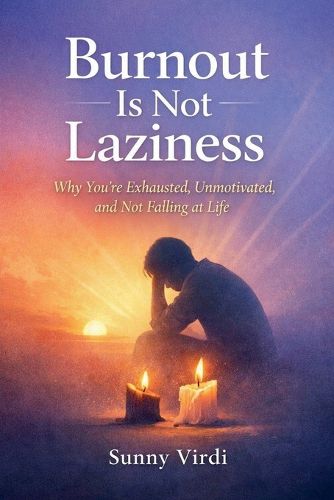 Cover image for Burnout Is Not Laziness