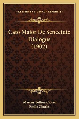 Cato Major de Senectute Dialogus (1902)