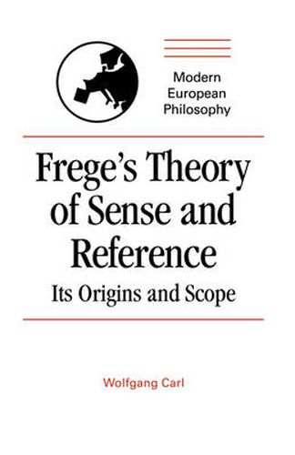 Cover image for Frege's Theory of Sense and Reference: Its Origin and Scope