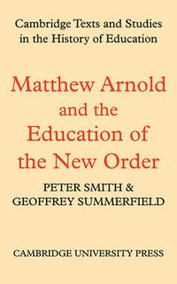 Cover image for Matthew Arnold and the Education of the New Order