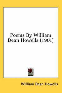 Cover image for Poems by William Dean Howells (1901)