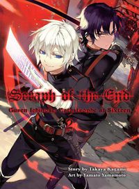 Cover image for Seraph Of The End 2: Guren Ichinose: Catastrophe at Sixteen
