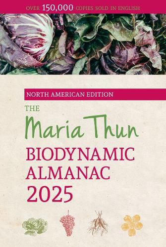 The North American Maria Thun Biodynamic Almanac 2025: 2025