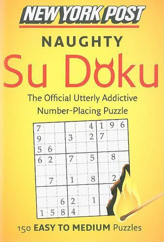 Cover image for New York Post Naughty Su Doku: 150 Easy to Medium Puzzles