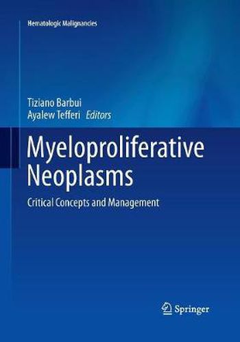 Cover image for Myeloproliferative Neoplasms: Critical Concepts and Management