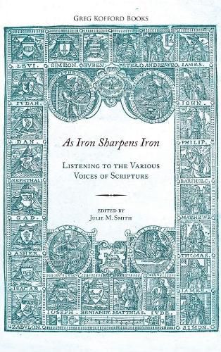 Cover image for As Iron Sharpens Iron: Listening to the Various Voices of Scripture