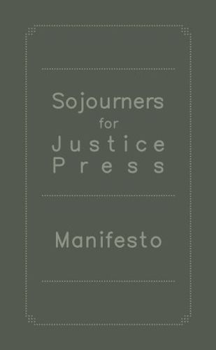 Cover image for Sojourners for Justice Press Manifesto